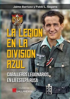 LEGION EN LA DIVISION AZUL CABALLEROS LE