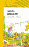 ADIOS PEQUEÑO
