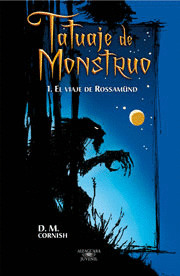 TATUAJE DE MONSTRUO, I: EL VIAJE DE ROSSAMU