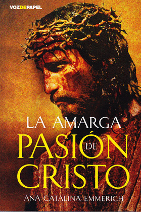 AMARGA PASION DE CRISTO, LA (VOZ DE PAPEL)