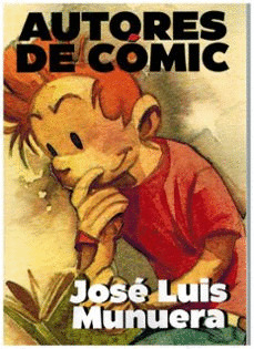 AUTORES DE COMIC Nº.1- JOSE LUIS MUNUERA