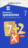 NUMEROS Y OPERACIONES 7, SUMA, RESTA Y MULTIPLICACION POR UNA CIFRA, EDUCACION PRIMARIA. CUADERNOS