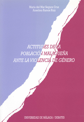 ACTITUDES DE LA POBLACIÓN MALAGUEÑA ANTE LA VIOLENCIA DE GÉNERO