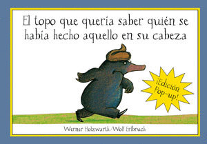 TOPO QUE QUERIA SABER QUIEN SE HABIA HECHO AQUELLO EN SU CABEZA, EL (EDICION POP UP)