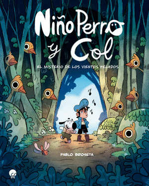 NIÑO PERRO Y COL: EL MISTERIO DE LOS VIENTOS HELADOS