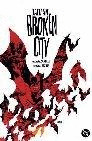 BATMAN : CIUDAD ROTA
