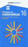 CUAD.PROBLEMAS MATEMATICAS 16 - ED.02
