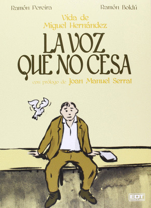 LA VOZ QUE NO CESA: LA VIDA DE MIGUEL HERNÁNDEZ