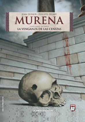 MURENA, CAPITULO OCTAVO: LA VENGANZA DE LAS CENIZAS