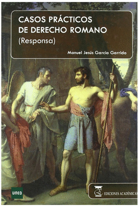 (5ª) CASOS PRÁCTICOS DE DERECHO ROMANO (RESPONSA)
