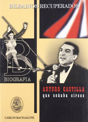 ARTURO CASTILLA, QUE SOÑABA CIRCOS