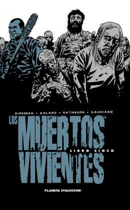 LOS MUERTOS VIVIENTES INTEGRAL Nº05