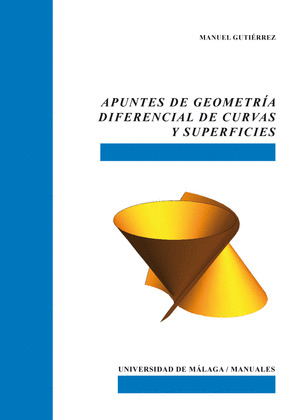 APUNTES DE GEOMETRIA DIFERENCIAL DE CURVAS Y SUPERFICIES