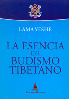 LA ESENCIA DEL BUDISMO TIBETANO
