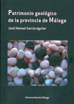 PATRIMONIO GEOLÓGICO DE LA PROVINCIA DE MÁLAGA