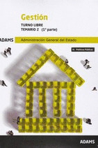 TEMARIO 2 GESTION DE LA ADMINISTRACION GENERAL DEL ESTADO, TURNO LIBRE