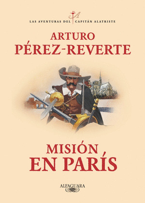 MISIÓN EN PARÍS (LAS AVENTURAS DEL CAPITAN ALATRISTE 8)
