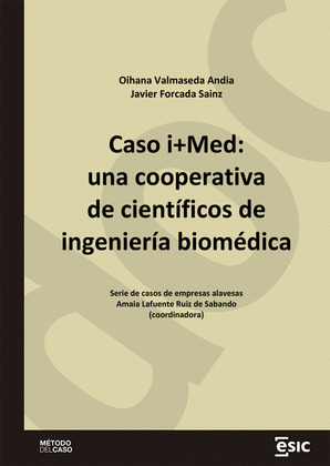 CASO I+MED: UNA COOPERATIVA DE CIENTÍFICOS DE INGENIERÍA BIOMÉDICA