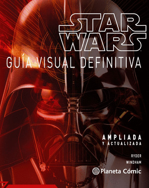 STAR WARS. GUÍA VISUAL DEFINITIVA. AMPLIADA Y ACTUALIZADA