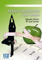 ADELGAZAR SALUDABLEMENTE Y PARA SIEMPRE