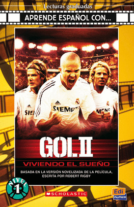 GOL II: VIVIENDO EL SUEÑO.(NIVEL 1+CD).(SCHOLASTIC)