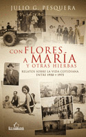 CON FLORES A MARÍA Y OTRAS HIERBAS