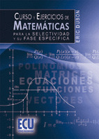 CURSO Y EJERCICIOS DE MATEMÁTICAS PARA LA SELECTIVIDAD Y SU FASE