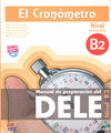 EL CRONOMETRO, B2, NIVEL INTERMEDIO. MANUAL DE PREPARACIÓN DEL DELE (INCLUYE CD)