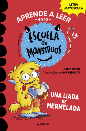 LIADA DE MERMELADA, UNA (ESCUELA DE MONSTRUOS)