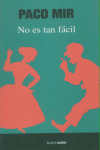 NO ES TAN FACIL