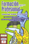 FORMACION PROFESIONAL. ELIGE TU FUTURO. EDICION 2013, LIBRO 5