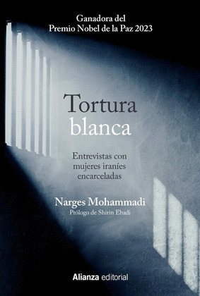 TORTURA BLANCA. ENTREVISTAS CON MUJERES IRANÍES ENCARCELADAS