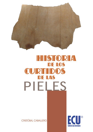 HISTORIA DE LOS CURTIDOS DE LAS PIELES