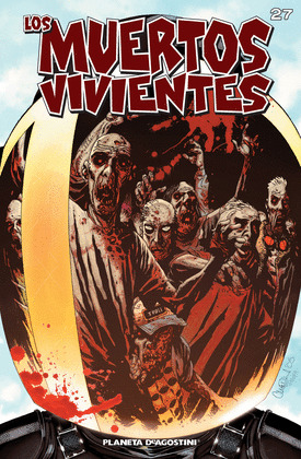LOS MUERTOS VIVIENTES 27, LA MEJOR DEFENSA