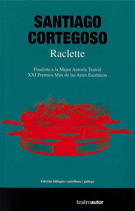 RACLETTE (EDICIÓN BILINGÜE CASTELLANO / GALLEGO)