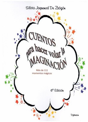 CUENTOS PARA HACER VOLAR LA IMAGINACION