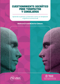 CUESTIONAMIENTO SOCRÁTICO PARA TERAPEUTAS Y CONSEJEROS