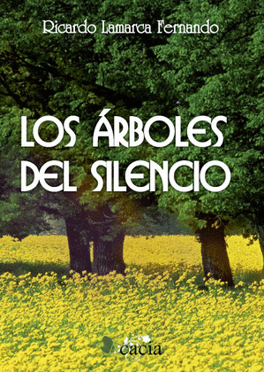 ÁRBOLES DEL SILENCIO LOS