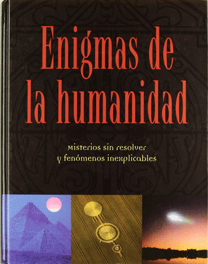 ENIGMAS DE LA HUMANIDAD
