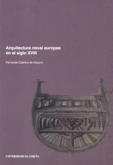ARQUITECTURA NAVAL EUROPEA EN EL SIGLO XVIII. NAVÍOS ESPAÑOLES, FRANCESES E INGL