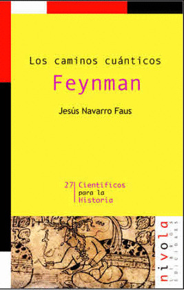 FEYNMAN: LOS CAMINOS CUANTICOS