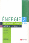 ENERGIE 2. CAHIER DŽEXERCICES. FRANCES, 2º ESO, CUADERNO