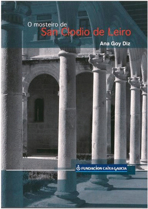 MOSTEIRO DE SAN CLODIO DE LEIRO, O