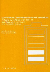 O PROBLEMA DA DETERMINACIÓN DO MIX ENERXÉTICO: DA TEORÍA DE CARTEIRAS Á REALIDAD