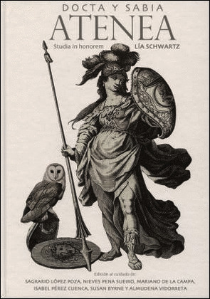 DOCTA Y SABIA ATENEA. STUDIA IN NONOREM LÍA SCHWARTZ