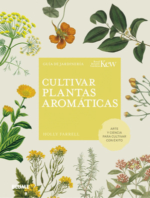 CULTIVAR PLANTAS AROMÁTICAS. GUIÍA DE JARDINERÍA