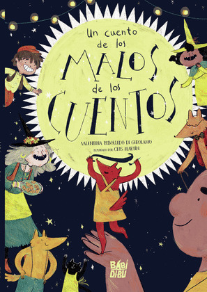 CUENTO DE LOS MALOS DE LOS CUENTOS, UN