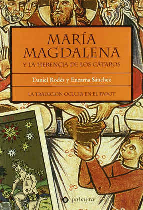 MARIA MAGDALENA Y LA HERENCIA DE LOS CATAROS