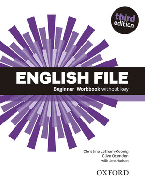 ENGLISH FILE BEGINNER WORKBOOK W/O KEY 3RD ED.