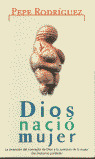 ** DIOS NACIO MUJER (PL)
